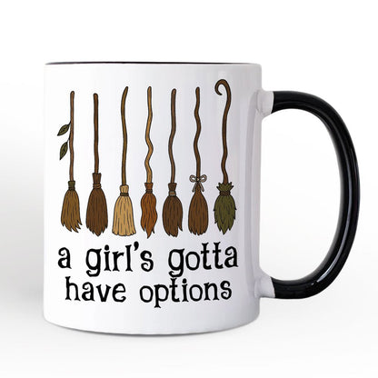 A Girl’s Gotta Have Options Witch Personalized Mug, Funny Halloween Broomstick Gift for Witches with Custom Name