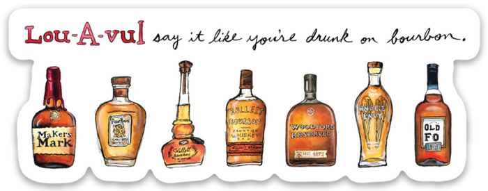 Bri Bowers - Say It Like You're Drinking Bourbon Sticker