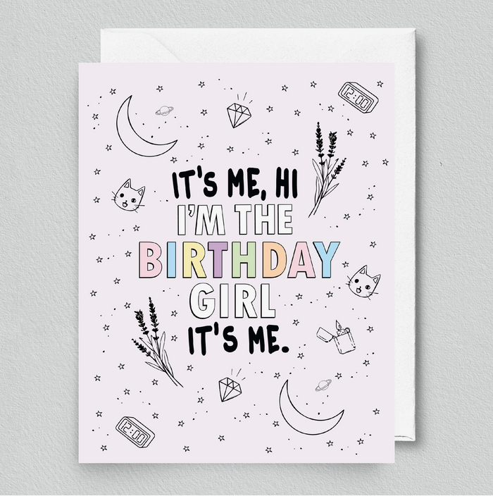 Hi, It's Me I Am the Birthday Girl