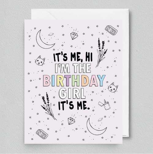 Hi, It's Me I Am the Birthday Girl