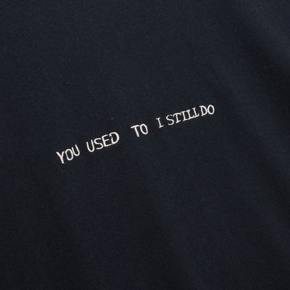 Honor The Gift - YOU USED TO I STILL DO TEE  (Black)