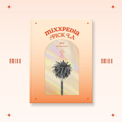 NMIXX - 1st Photobook [ MIXXPEDIA : PICK LA ] + Pre-Order Benefit