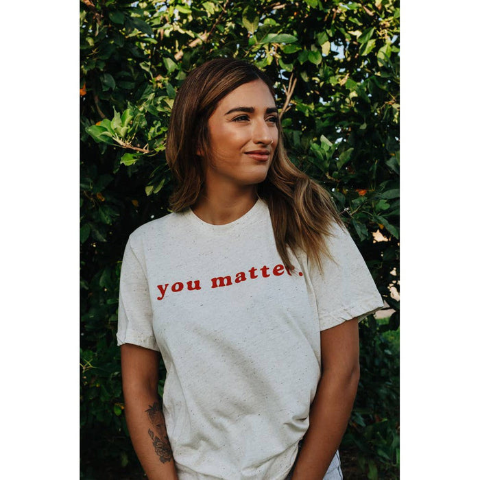 You Matter Tee- Assorted Sizes